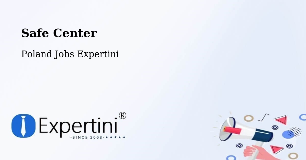 Safety Center – Suchy Dąb - Poland Jobs Expertini